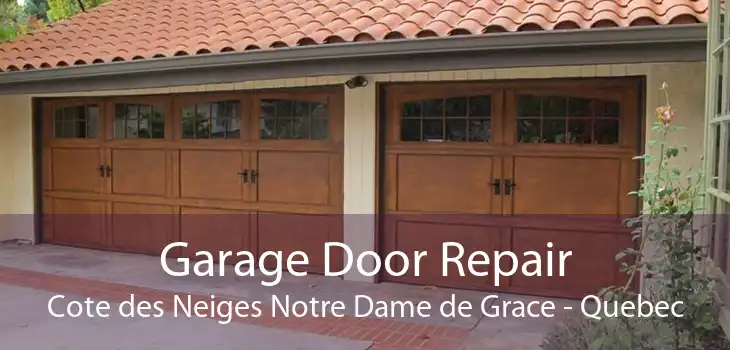 Garage Door Repair Cote des Neiges Notre Dame de Grace - Quebec