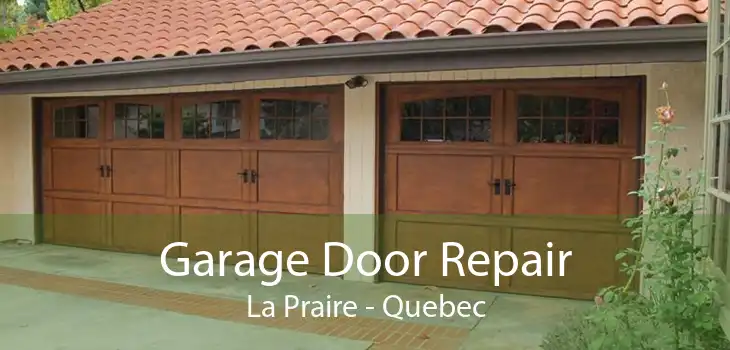 Garage Door Repair La Praire - Quebec