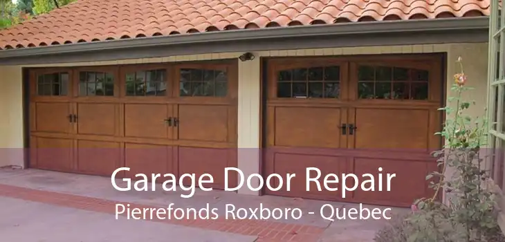 Garage Door Repair Pierrefonds Roxboro - Quebec