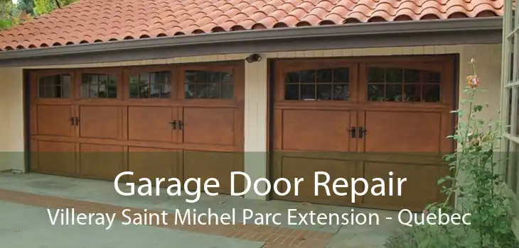 Garage Door Repair Villeray Saint Michel Parc Extension - Quebec