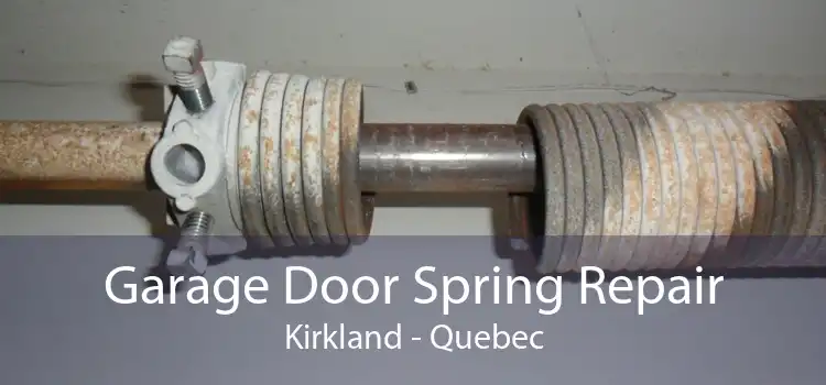 Garage Door Spring Repair Kirkland - Quebec