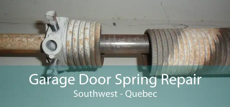 Garage Door Spring Repair Southwest - Quebec