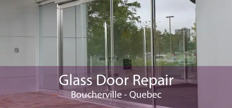 Glass Door Repair Boucherville - Quebec