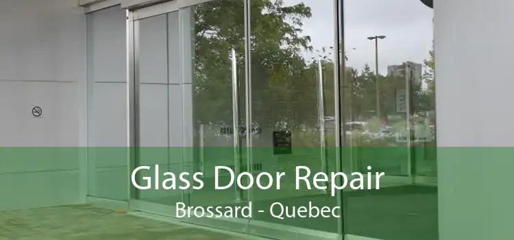 Glass Door Repair Brossard - Quebec