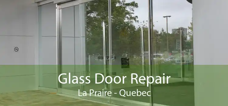 Glass Door Repair La Praire - Quebec