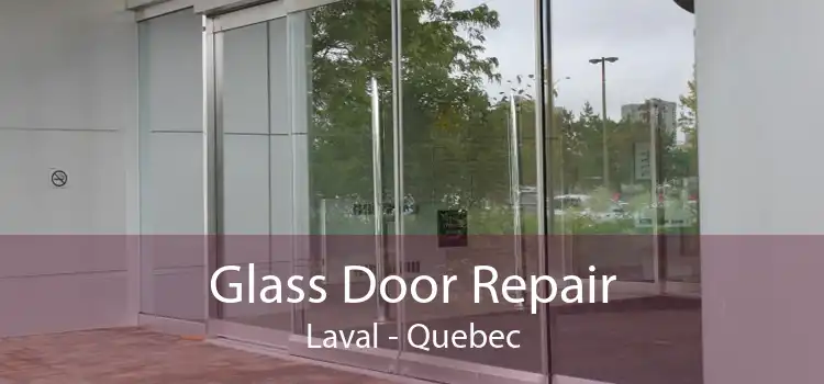 Glass Door Repair Laval - Quebec