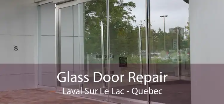 Glass Door Repair Laval Sur Le Lac - Quebec