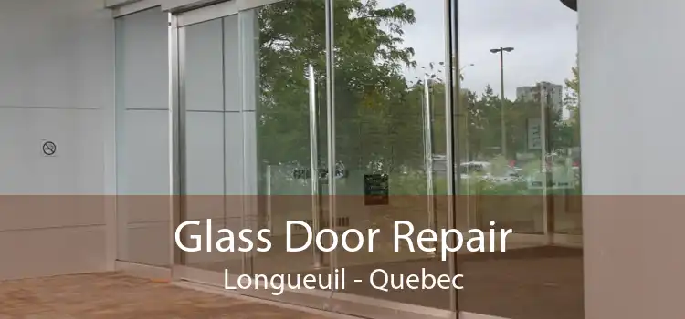 Glass Door Repair Longueuil - Quebec