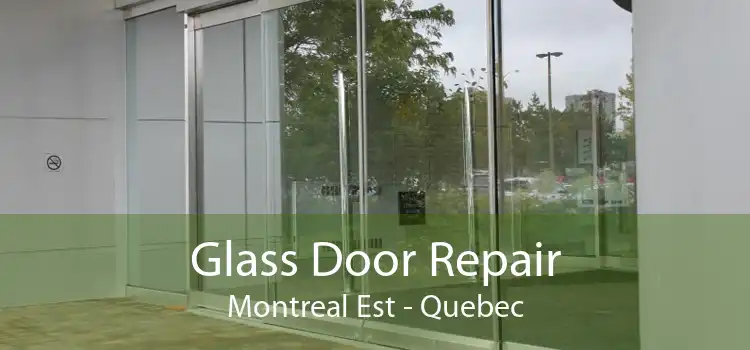 Glass Door Repair Montreal Est - Quebec