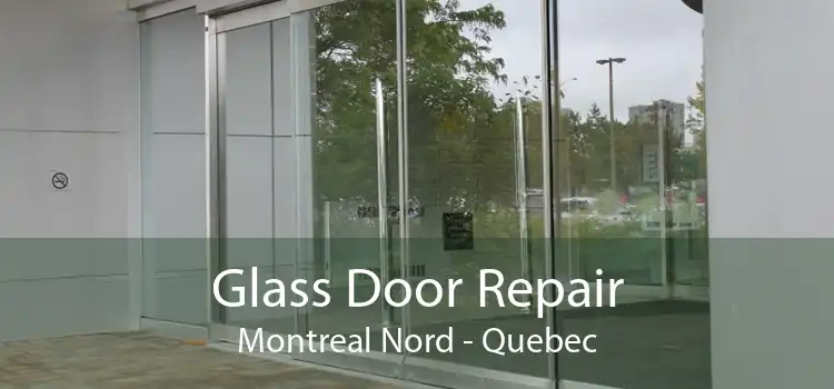 Glass Door Repair Montreal Nord - Quebec