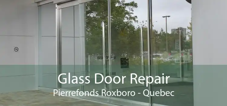 Glass Door Repair Pierrefonds Roxboro - Quebec