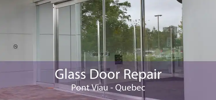 Glass Door Repair Pont Viau - Quebec