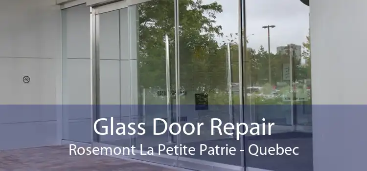 Glass Door Repair Rosemont La Petite Patrie - Quebec