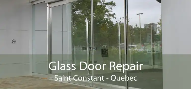 Glass Door Repair Saint Constant - Quebec