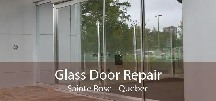 Glass Door Repair Sainte Rose - Quebec