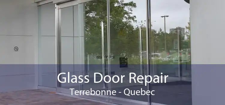 Glass Door Repair Terrebonne - Quebec