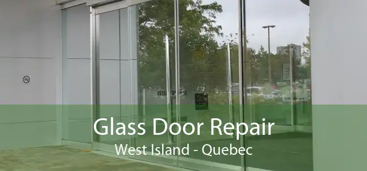 Glass Door Repair West Island - Quebec