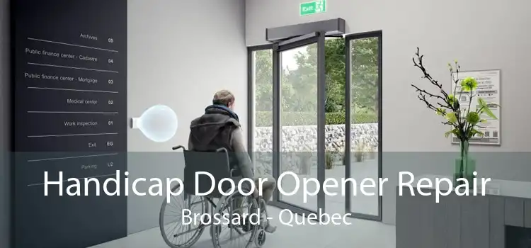 Handicap Door Opener Repair Brossard - Quebec