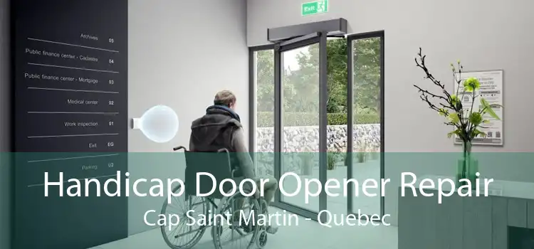 Handicap Door Opener Repair Cap Saint Martin - Quebec