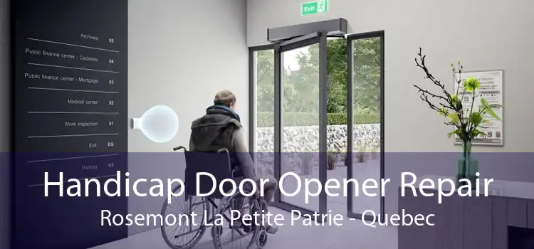 Handicap Door Opener Repair Rosemont La Petite Patrie - Quebec