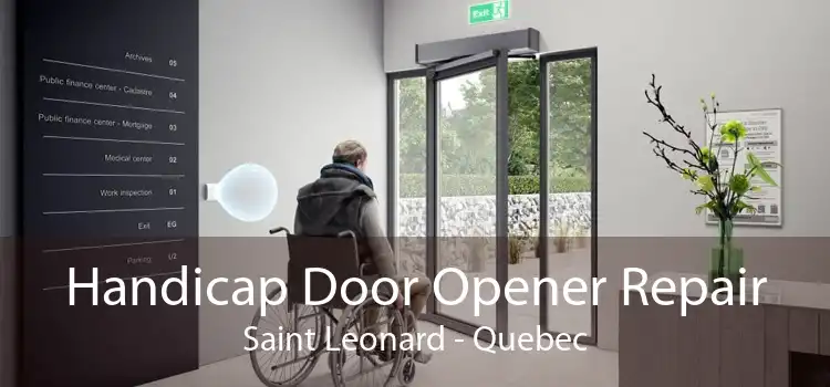 Handicap Door Opener Repair Saint Leonard - Quebec