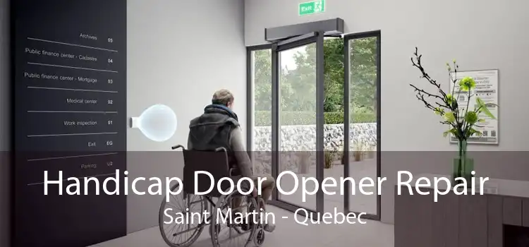 Handicap Door Opener Repair Saint Martin - Quebec