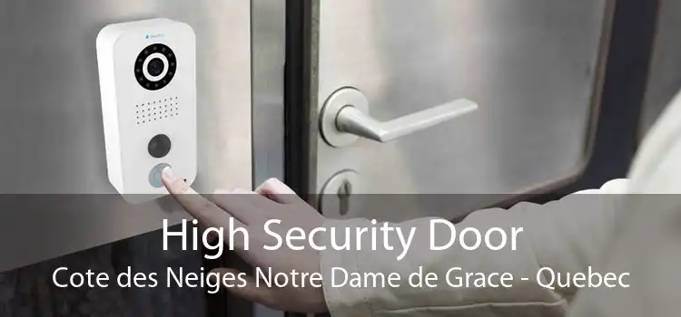 High Security Door Cote des Neiges Notre Dame de Grace - Quebec