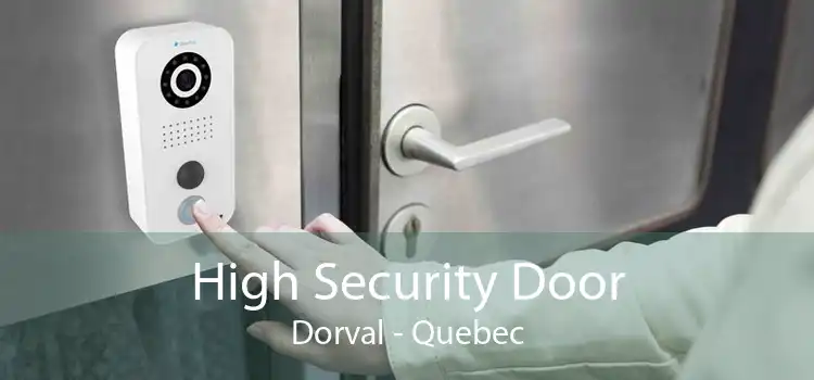 High Security Door Dorval - Quebec