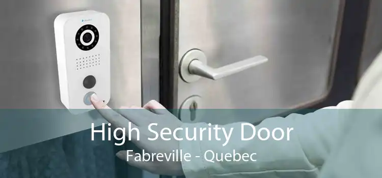 High Security Door Fabreville - Quebec