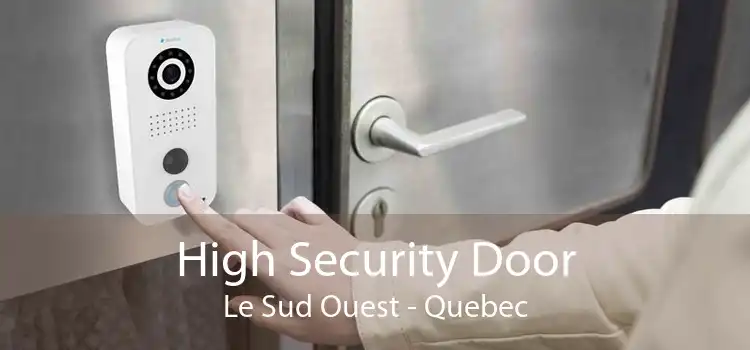 High Security Door Le Sud Ouest - Quebec