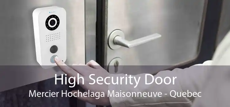 High Security Door Mercier Hochelaga Maisonneuve - Quebec