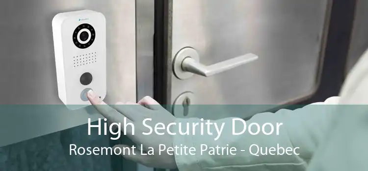 High Security Door Rosemont La Petite Patrie - Quebec