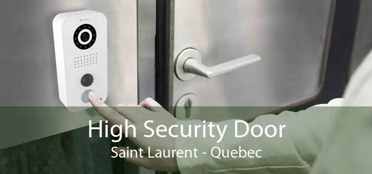 High Security Door Saint Laurent - Quebec