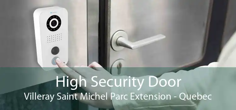 High Security Door Villeray Saint Michel Parc Extension - Quebec