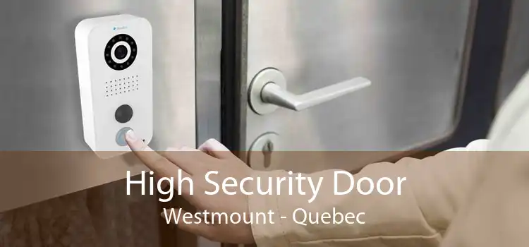 High Security Door Westmount - Quebec