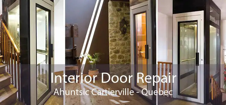 Interior Door Repair Ahuntsic Cartierville - Quebec