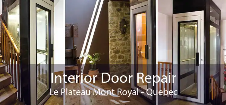 Interior Door Repair Le Plateau Mont Royal - Quebec