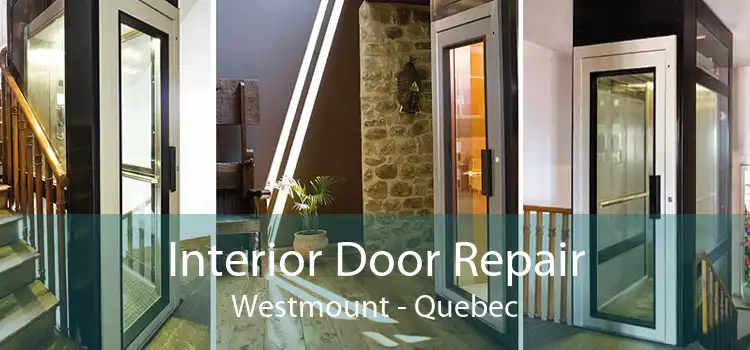 Interior Door Repair Westmount - Quebec