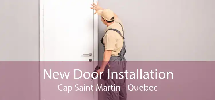 New Door Installation Cap Saint Martin - Quebec