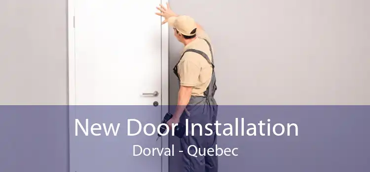 New Door Installation Dorval - Quebec