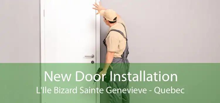 New Door Installation L'Ile Bizard Sainte Genevieve - Quebec