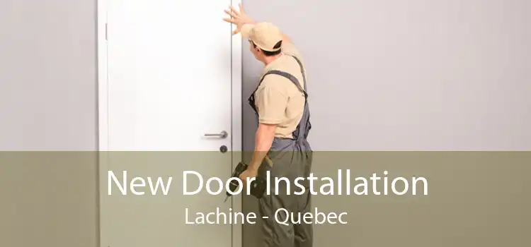 New Door Installation Lachine - Quebec