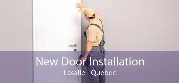 New Door Installation Lasalle - Quebec