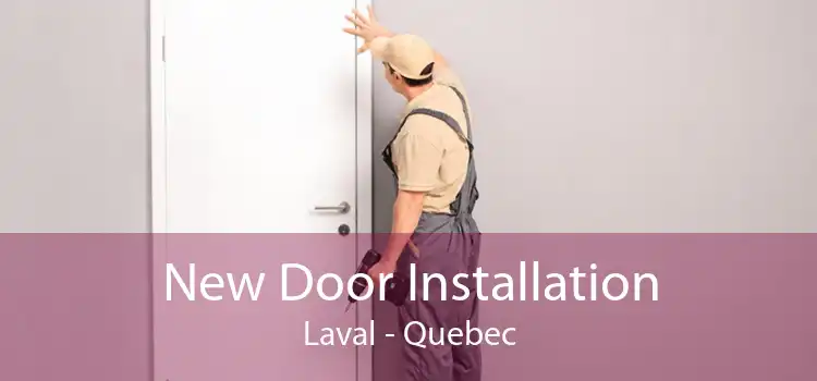 New Door Installation Laval - Quebec