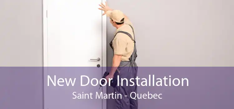 New Door Installation Saint Martin - Quebec