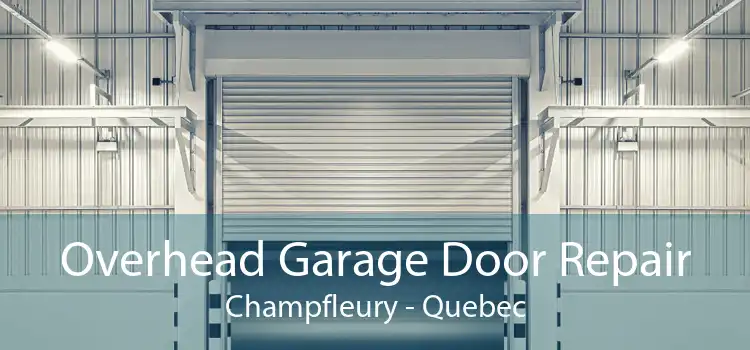 Overhead Garage Door Repair Champfleury - Quebec