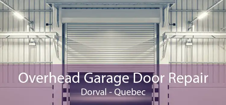 Overhead Garage Door Repair Dorval - Quebec