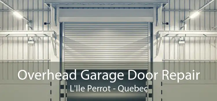 Overhead Garage Door Repair L'Ile Perrot - Quebec