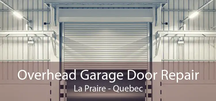 Overhead Garage Door Repair La Praire - Quebec