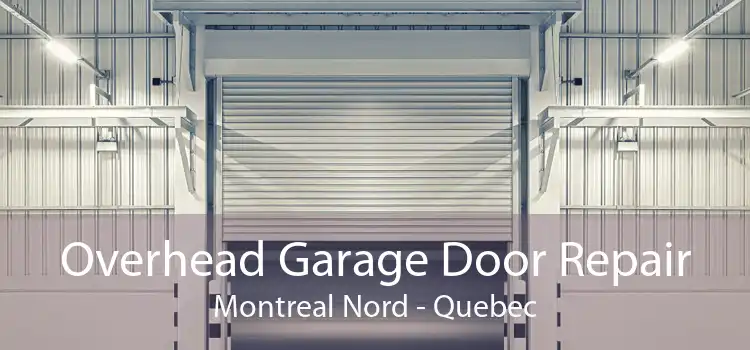 Overhead Garage Door Repair Montreal Nord - Quebec